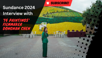 Sundance 2024 Interview with '14 Paintings' Filmmaker Dongnan Chen